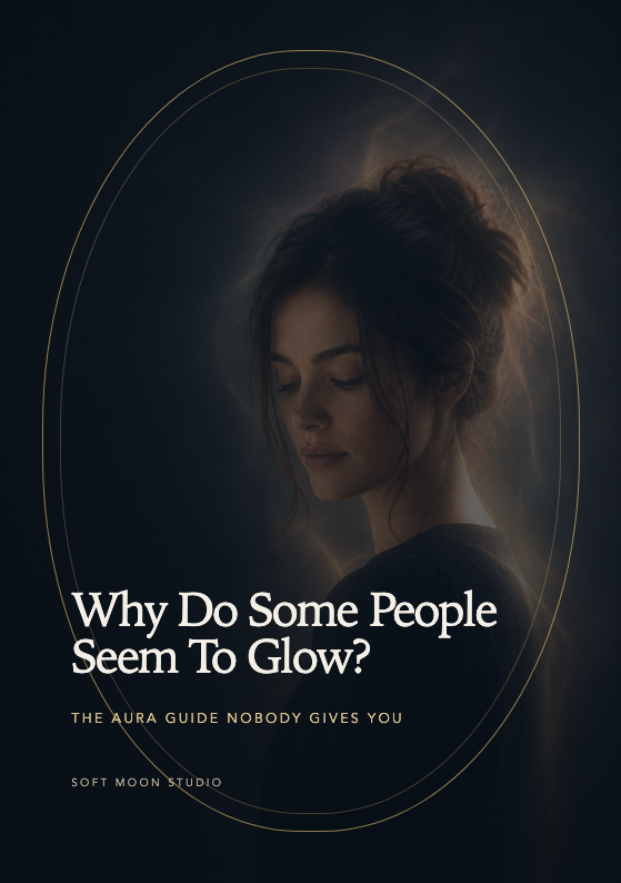 Cover of the Soft Moon Studio aura guide Why Do Some People Seem To Glow